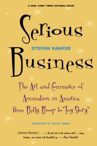 Serious Business: The Art And Commerce Of Animation In America From Betty Boop To Toy Story