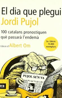 El día que plegui Jordi Pujol