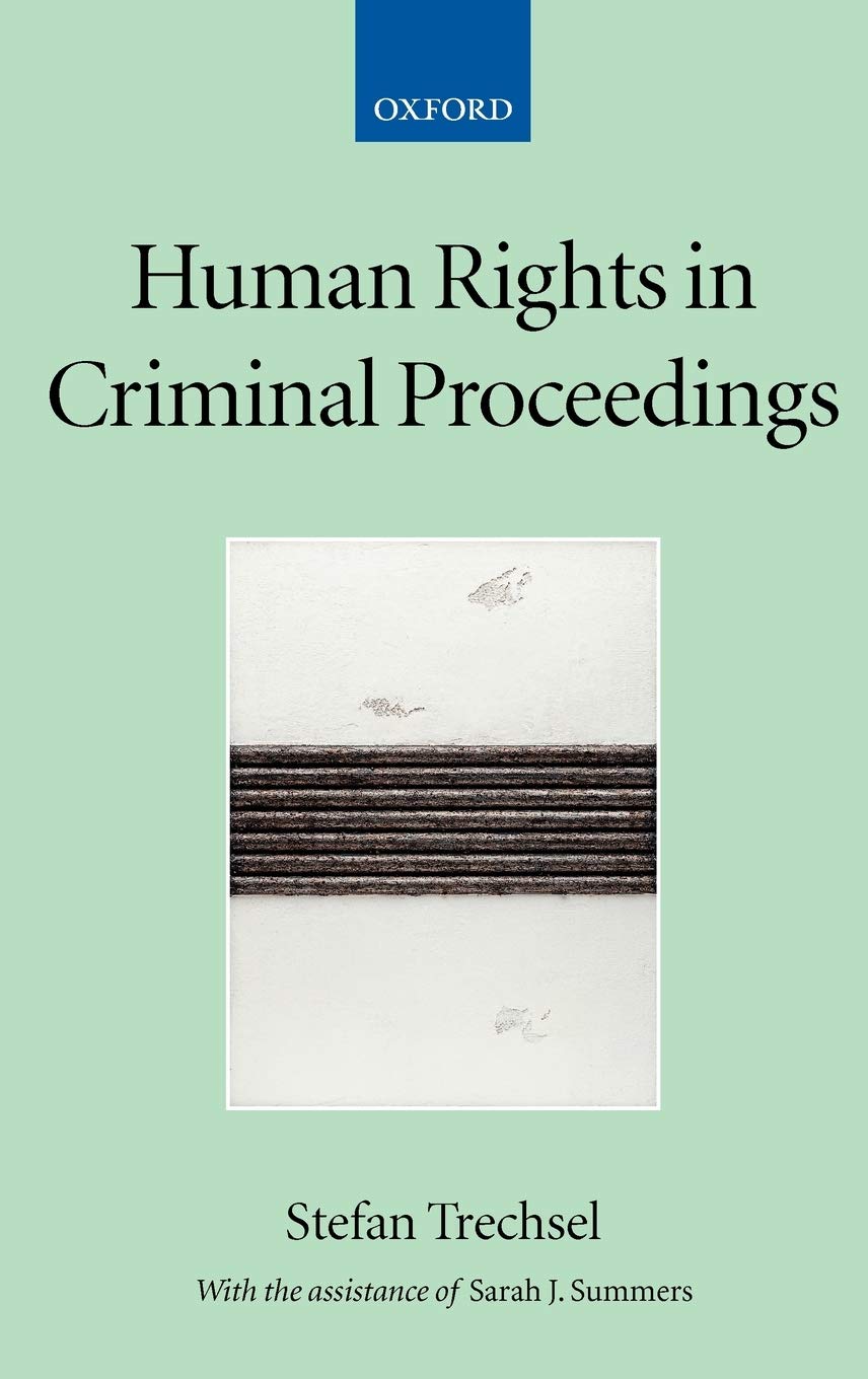 Human Rights in Criminal Proceedings (Collected Courses of the Academy of European Law, 4)