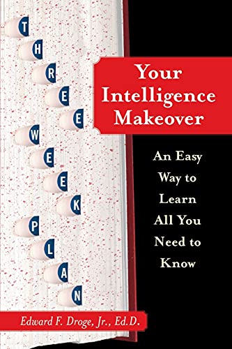 Your Intelligence Makeover: An Easy Way to Learn All You Need to Know