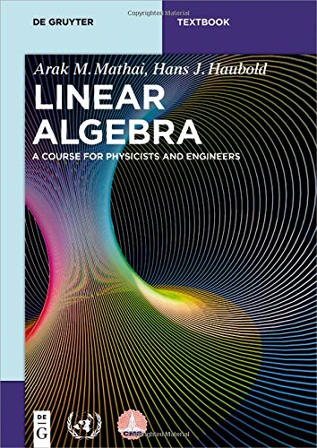 Linear Algebra: A Course for Physicists and Engineers (De Gruyter Textbook)