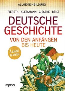 Allgemeinbildung: Deutsche Geschichte von den Anfängen bis heute