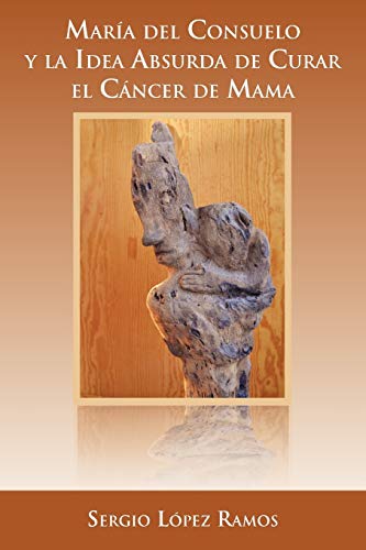 María del Consuelo y la idea absurda de curar el cáncer de mama