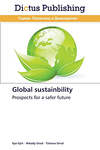 Global sustainbility: Prospects for a safer future