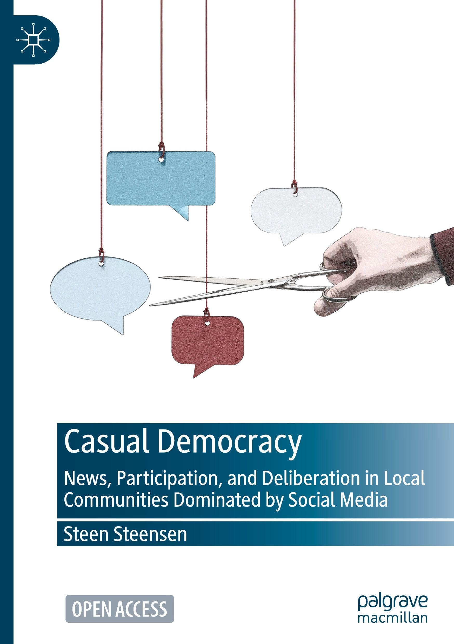 Casual Democracy: News, Participation, and Deliberation in Local Communities Dominated by Social Media