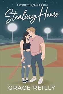 Stealing Home: A Reverse Grumpy-Sunshine College Sports Romance (Beyond the Play)