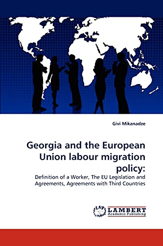 Georgia and the European Union labour migration policy:: Definition of a Worker, The EU Legislation and Agreements, Agreements with Third Countries