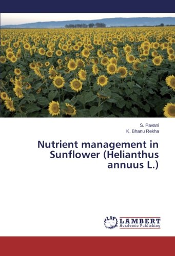 Nutrient management in Sunflower (Helianthus annuus L.)