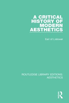 A Critical History of Modern Aesthetics (Routledge Library Editions: Aesthetics)
