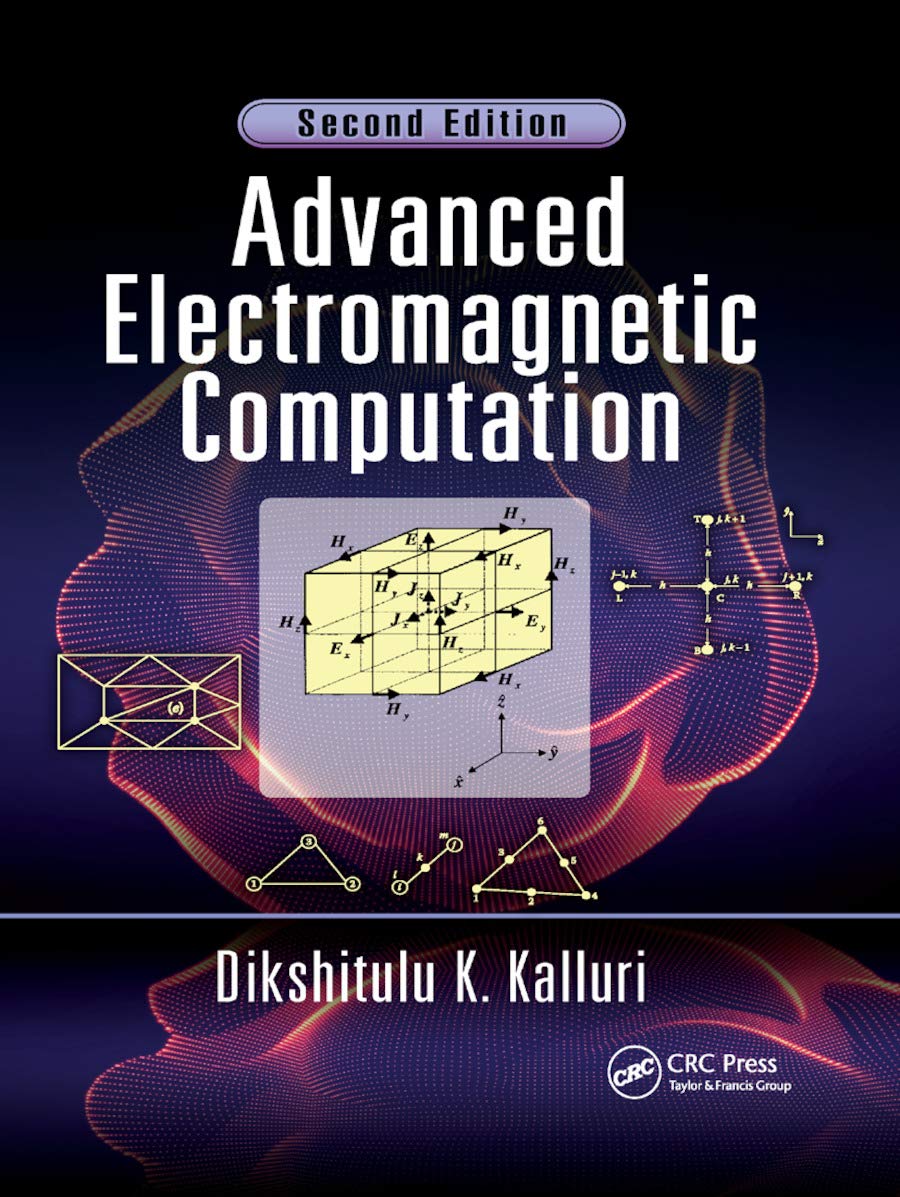 Kalluri, Dikshitulu K. Advanced Electromagnetic Computation