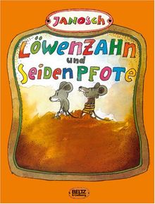 Löwenzahn und Seidenpfote: Eine schöne vierfarbige Geschichte von zwei Mäusen, die sich lieben und zwei Kinder bekommen, nämlich Löwenzahn und Seidenpfote