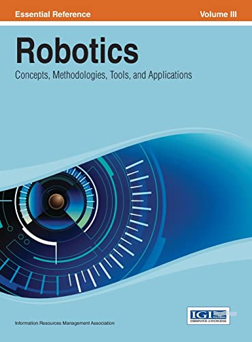 Robotics: Concepts, Methodologies, Tools, and Applications Vol 3