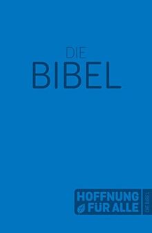 Hoffnung für alle. Die Bibel - Softcover-Edition blau: Die Bibel, die deine Sprache spricht