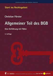 Allgemeiner Teil des BGB: Eine Einführung mit Fällen (Start ins Rechtsgebiet)