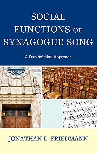 Social Functions of Synagogue Song: A Durkheimian Approach