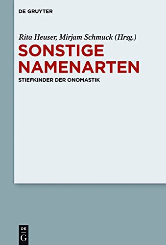 Sonstige Namenarten: Stiefkinder der Onomastik