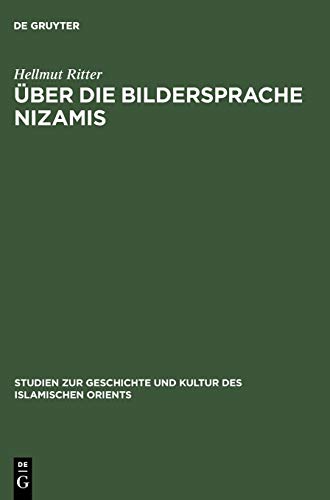 Über die Bildersprache Nizamis (Studien zur Geschichte und Kultur des islamischen Orients, 5, Band 5)