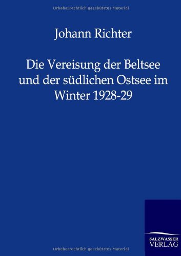 Die Vereisung der Beltsee und südlichen Ostsee im Winter 1928-29