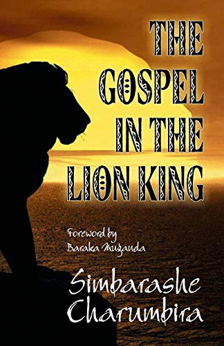 Simbarashe Charumbira The Gospel In The Lion King