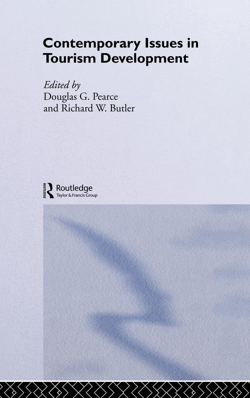 Contemporary Issues in Tourism Development (Routledge Advances in Tourism, 6)