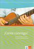 Canta conmigo: Lieder in spanischer Sprache / Los caminos de la musica Canciones, actividades y CD