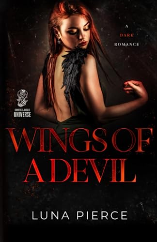 Luna Pierce Wings Of A Devil, A Dark Mfm Romance (Sinners And Angels Novella), A Dark Mfm Romance Standalone
