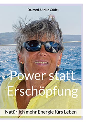 Power statt Erschöpfung: Natürlich mehr Energie fürs Leben