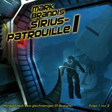 19: Sirius-Patrouille (Teil 1 von 2)