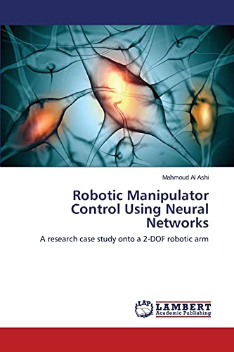 Robotic Manipulator Control Using Neural Networks: A research case study onto a 2-DOF robotic arm