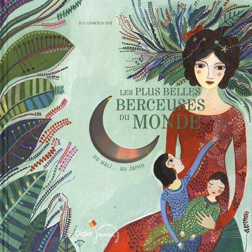 Les Plus Belles Berceuses Du Monde - Du Mali - Au Japon (1 Cd Audio)