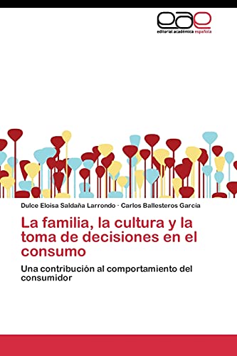 La familia, la cultura y la toma de decisiones en el consumo: Una contribución al comportamiento del consumidor