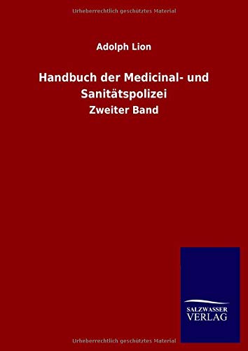 Handbuch der Medicinal- und Sanitätspolizei: Zweiter Band