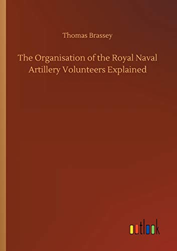 The Organisation of the Royal Naval Artillery Volunteers Explained