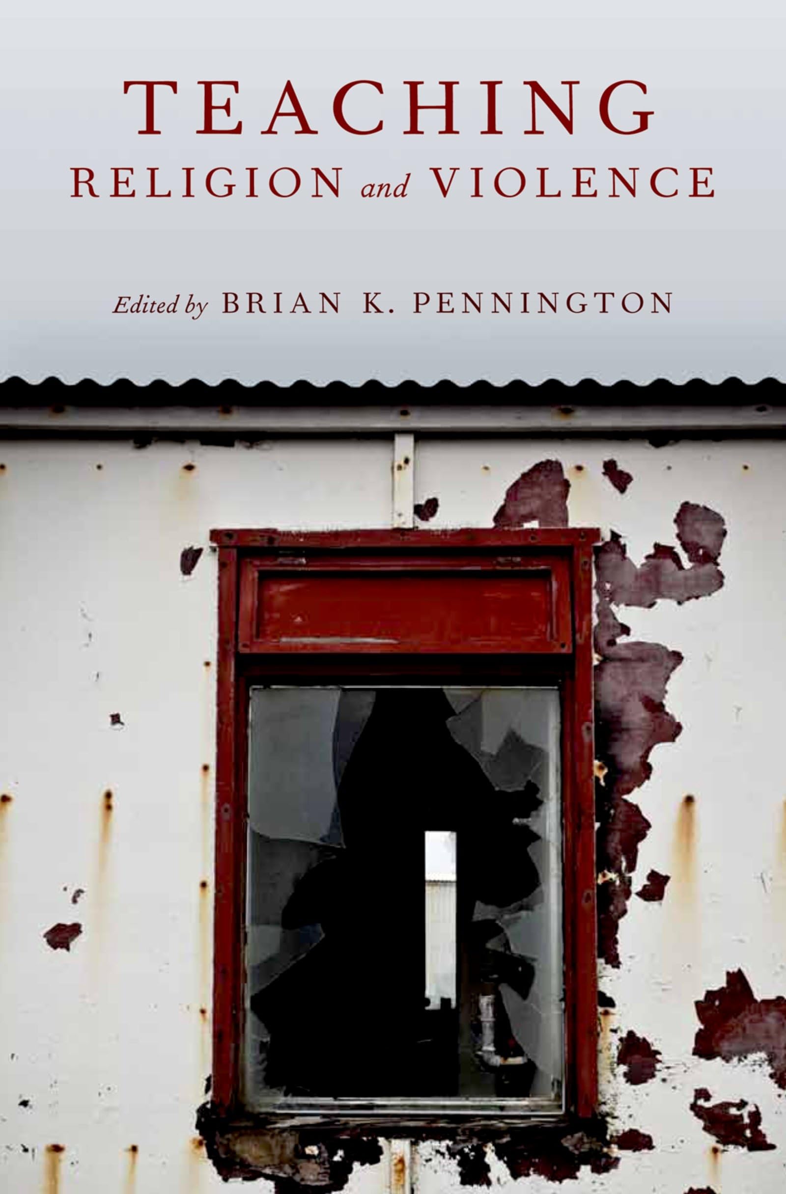 Teaching Religion and Violence (AAR Teaching Religious Studies)