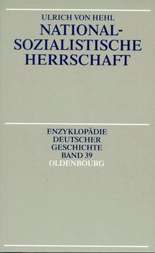 Enzyklopädie Deutscher Geschichte, Band 39: Nationalsozialistische Herrschaft