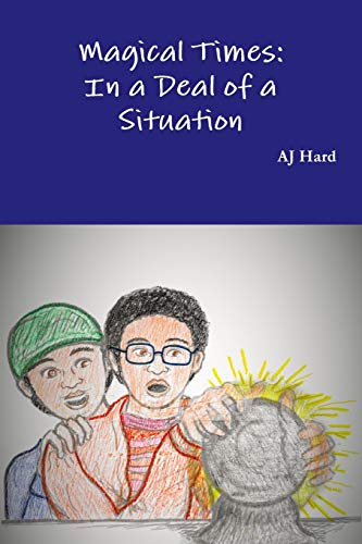 Magical Times: In a Deal of a Situation