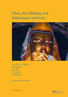 Tibet, den Mekong und Südostasien erfahren: Eine Velo- Traumreise