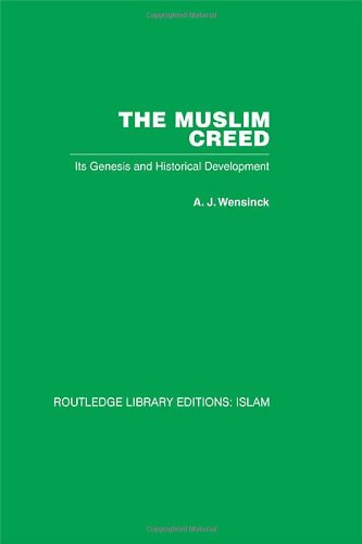 The Muslim Creed: Its Genesis and Historical Development (Routledge Library Editions: Islam)