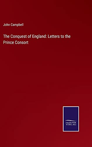 The Conquest of England: Letters to the Prince Consort