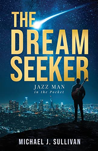 The Dream Seeker: Jazz Man in Your Pocket: Jazz Man in the Pocket