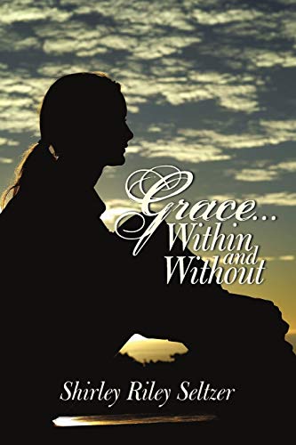 Grace . . . Within and Without: A Novel