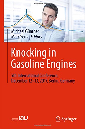 Knocking in Gasoline Engines: 5th International Conference, December 12-13, 2017, Berlin, Germany