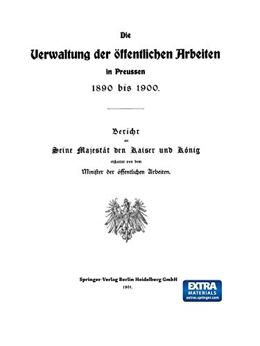 Die Verwaltung der Öffentlichen Arbeiten in Preussen 1890 bis 1900