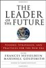 The Leader of the Future 2: Visions, Strategies, and Practices for the New Era (J-B Leader to Leader Institute/Pf Drucker Foundation)