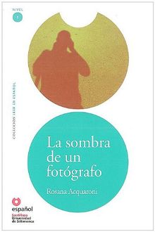 La Sombra de Un Fotografo (Libro + CD) (the Shadow of a Photographer) (Leer en Espanol: Nivel 1)