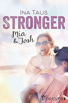 Stronger: Mia & Josh (Naples-Pier-Reihe, Band 2)