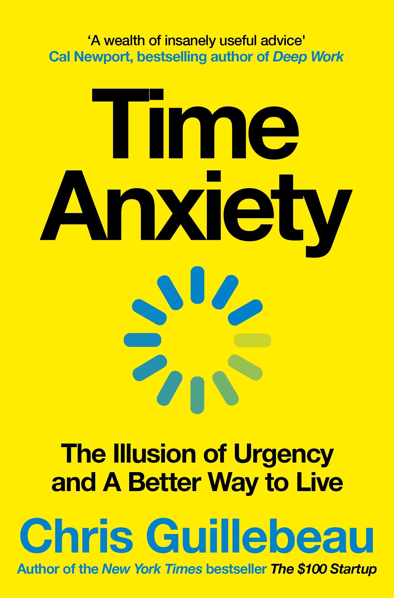 Guillebeau, Chris: Time Anxiety