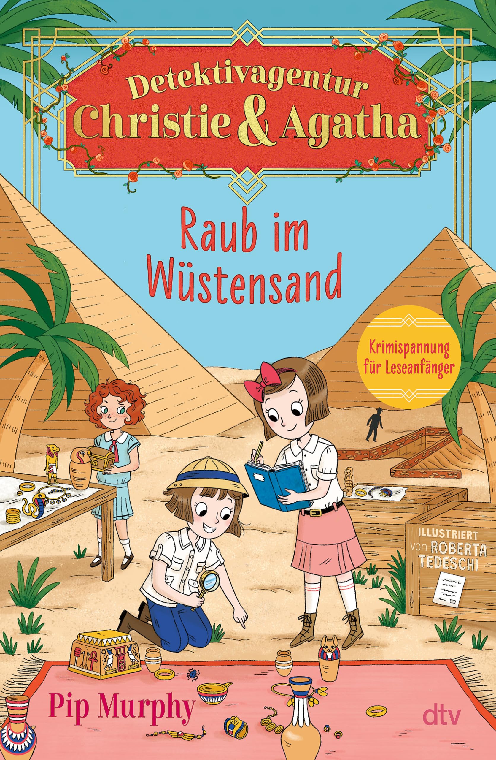 Detektivagentur Christie & Agatha – Raub im Wüstensand: Cozy Crime für Leseanfänger (Christies & Agathas Fälle, Band 3)