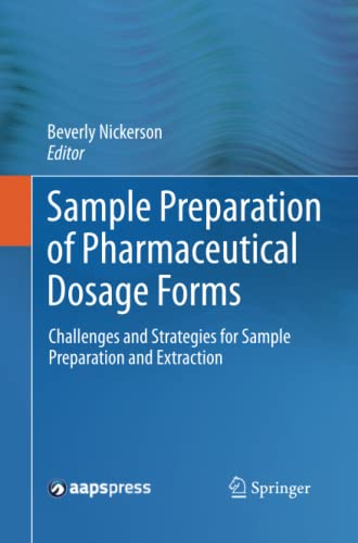 Sample Preparation of Pharmaceutical Dosage Forms: Challenges and Strategies for Sample Preparation and Extraction