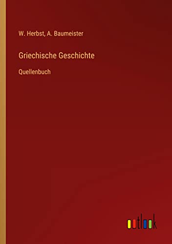 Griechische Geschichte: Quellenbuch
